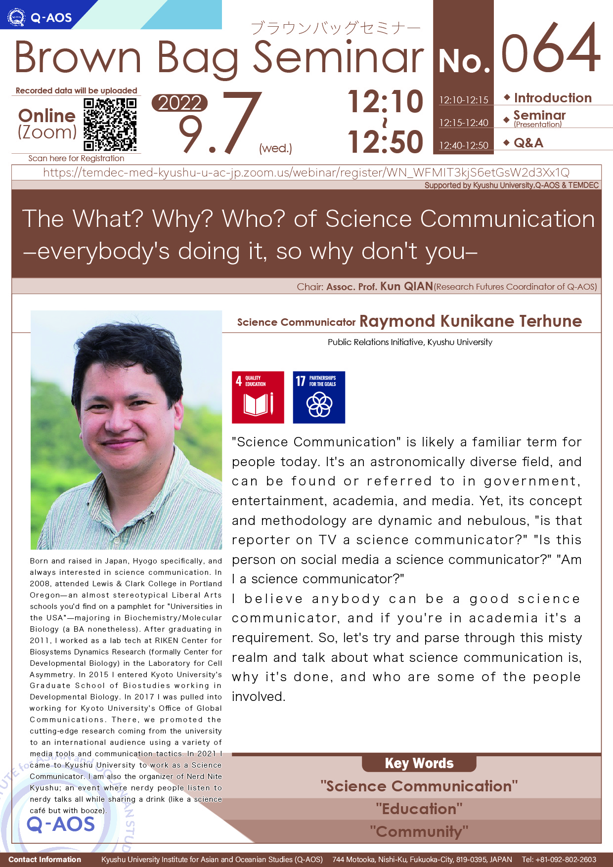 Kyushu University Institute for Asian and Oceanian Studies (Q-AOS) Brown Bag Seminar Series The 64th Seminar 「The What? Why? Who? of Science Communication —everybody's doing it, so why don't you—」