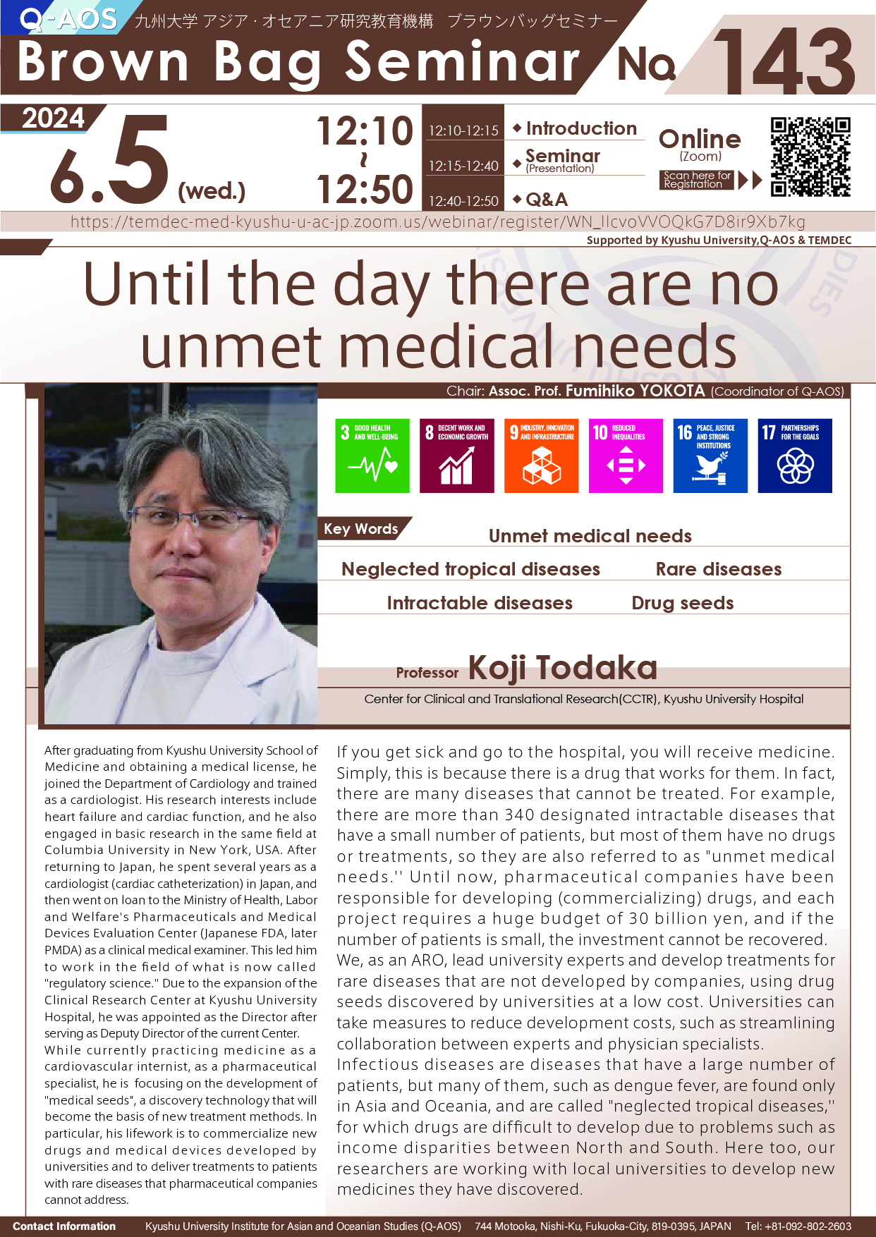 Q-AOS Brown Bag Seminar Series The 143th Seminar “Until the day there are no unmet medical needs”