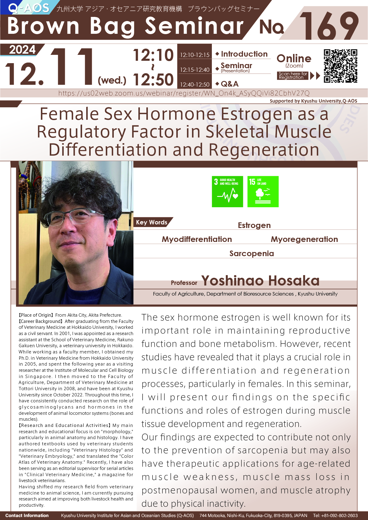 Q-AOS Brown Bag Seminar Series The 169th Seminar “Female Sex Hormone Estrogen as a Regulatory Factor in Skeletal Muscle Differentiation and Regeneration”