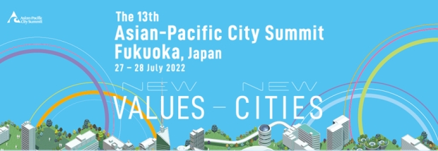 The13th Asian-Pacific City Summit (July 27-28, 2022)