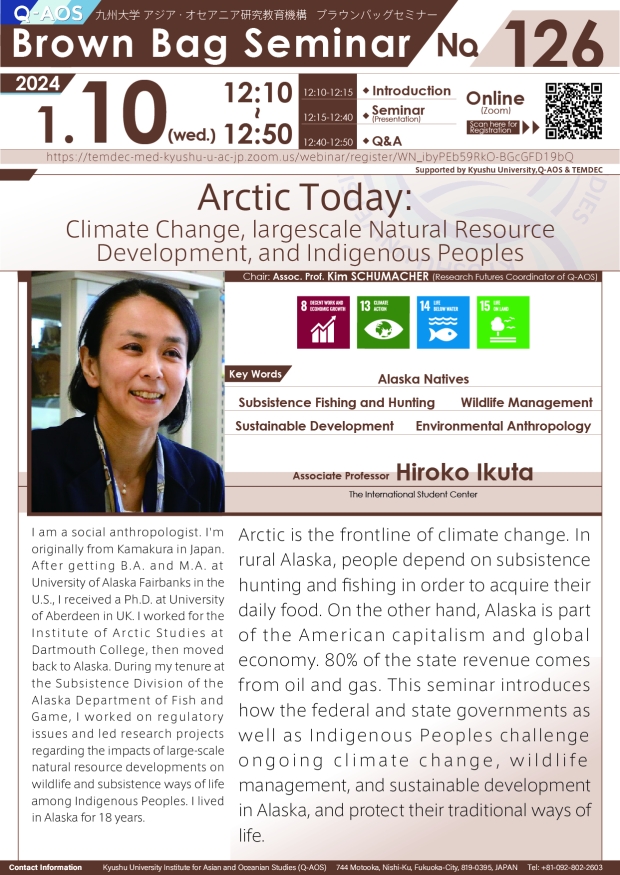Q-AOS Brown Bag Seminar Series The 126th Seminar “Arctic Today: ClimateCchange, largescale Natural Resource Development, and Indigenous Peoples”