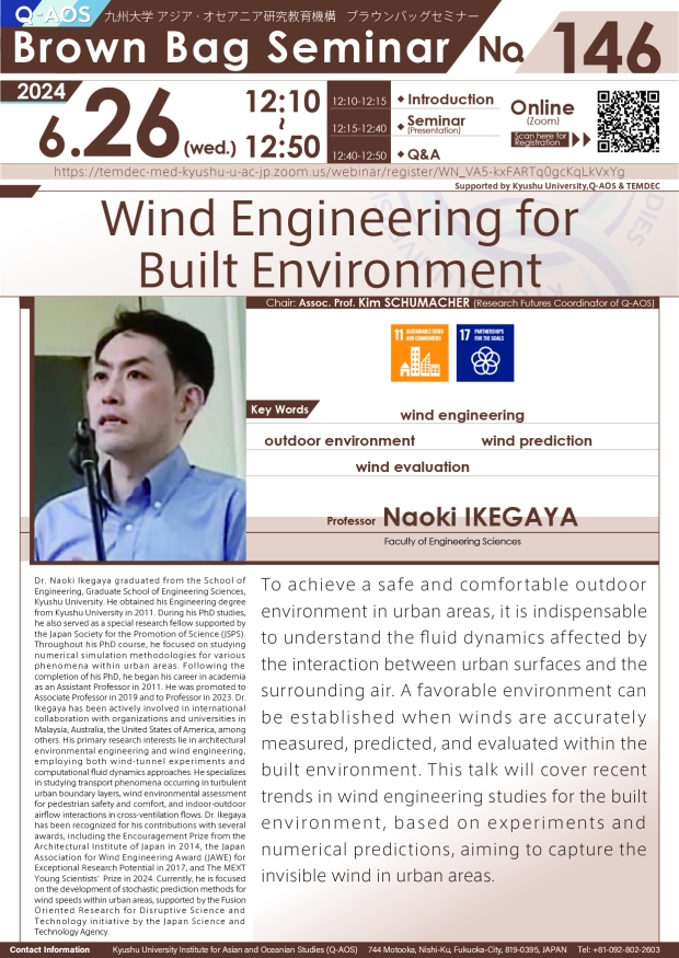 Q-AOS Brown Bag Seminar Series The 146th Seminar “Wind Engineering for Built Environment”