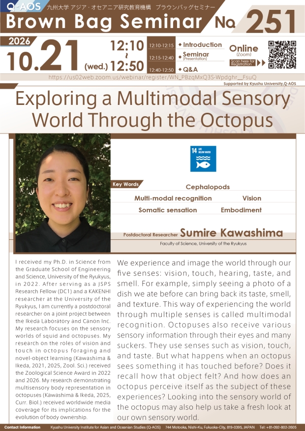 Q-AOS Brown Bag Seminar Series The 251st Seminar “Exploring a Multimodal Sensory World Through the Octopus”